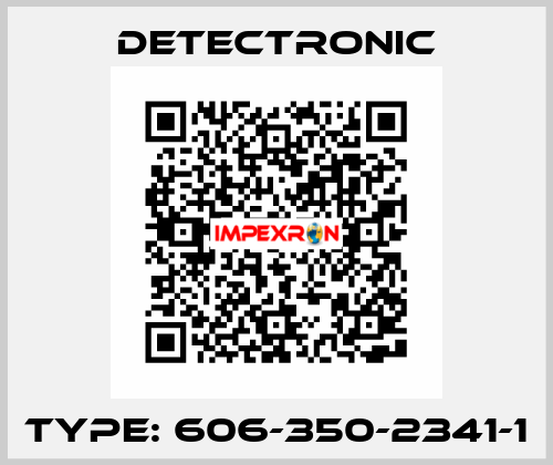 Type: 606-350-2341-1 DETECTRONIC