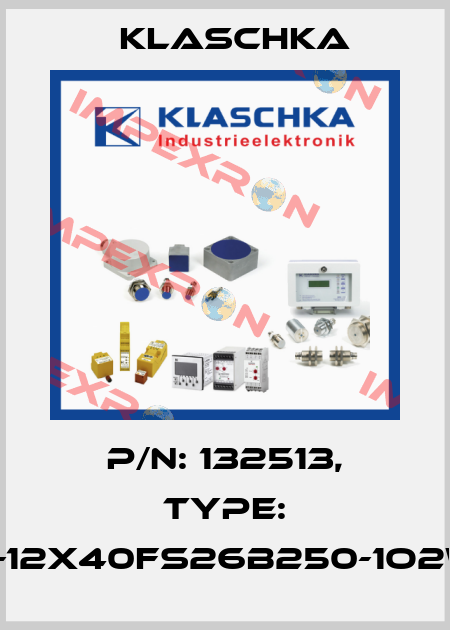 P/N: 132513, Type: AAD-12x40fs26b250-1o2Wd1B Klaschka