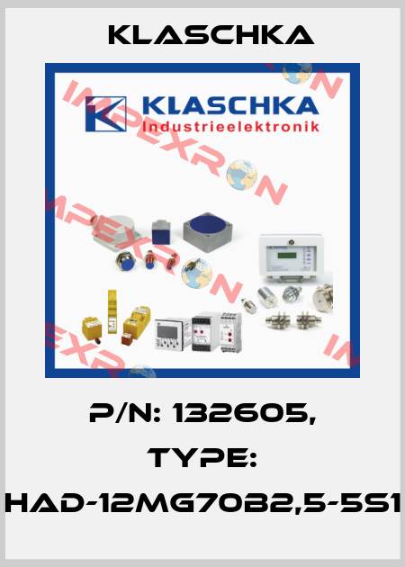 P/N: 132605, Type: HAD-12mg70b2,5-5S1 Klaschka