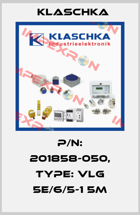P/N: 201858-050, Type: VLG 5E/6/5-1 5m Klaschka