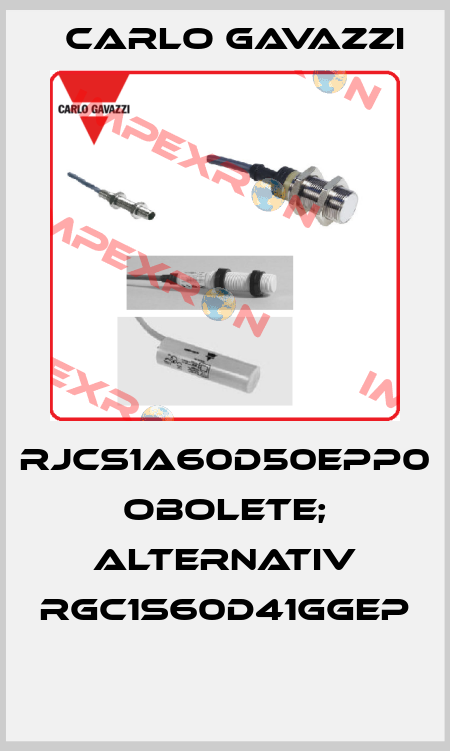 RJCS1A60D50EPP0 OBOLETE; alternativ RGC1S60D41GGEP  Carlo Gavazzi