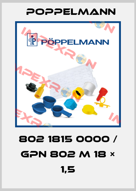 802 1815 0000 / GPN 802 M 18 × 1,5 Poppelmann