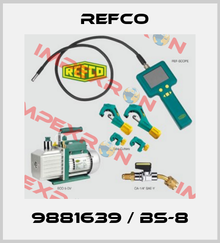 9881639 / BS-8 Refco
