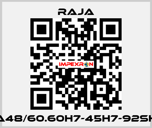 A48/60.60H7-45H7-92SH Raja