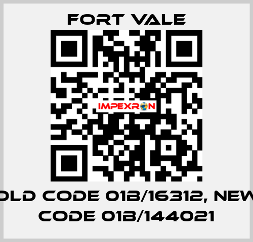 old code 01B/16312, new code 01B/144021 Fort Vale