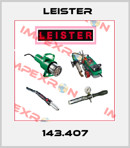 143.407 Leister
