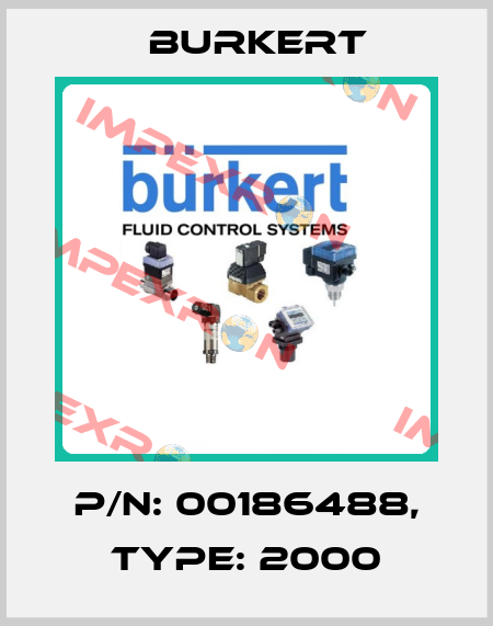 P/N: 00186488, Type: 2000 Burkert