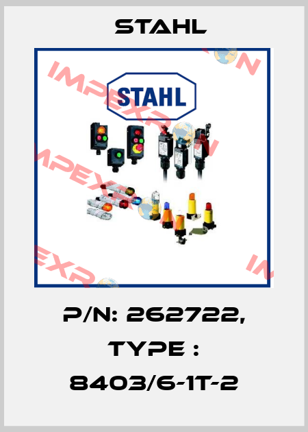 P/N: 262722, Type : 8403/6-1T-2 Stahl