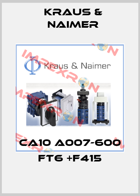 CA10 A007-600 FT6 +F415 Kraus & Naimer