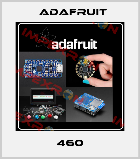 460 Adafruit