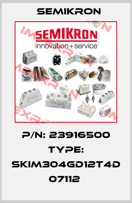 P/N: 23916500 Type: SKiM304GD12T4D 07112  Semikron