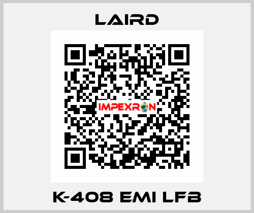 K-408 EMI LFB Laird