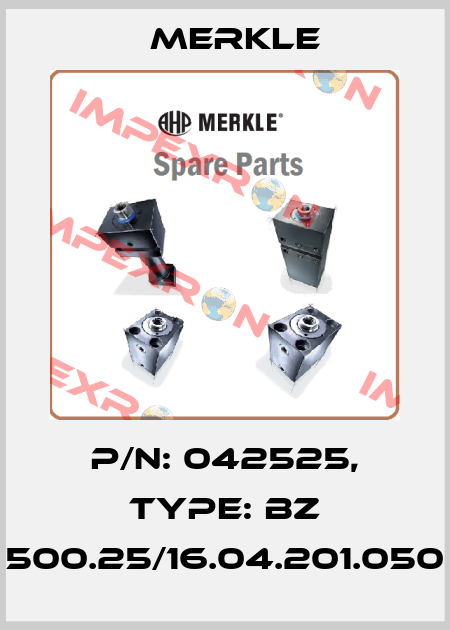 P/N: 042525, Type: BZ 500.25/16.04.201.050 Merkle