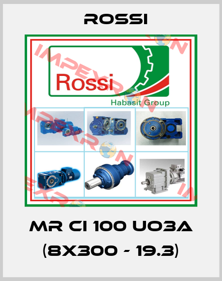 MR CI 100 UO3A (8x300 - 19.3) Rossi