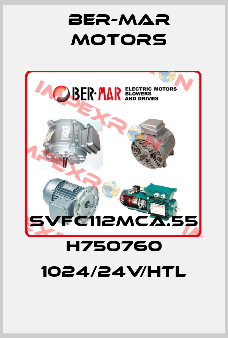 SVFC112MCA.55 H750760 1024/24V/HTL Ber-Mar Motors