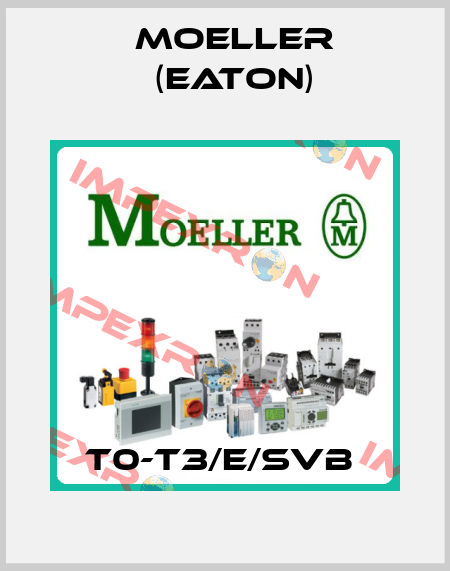 t0-t3/e/svb  Moeller (Eaton)