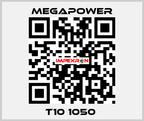 T10 1050  Megapower