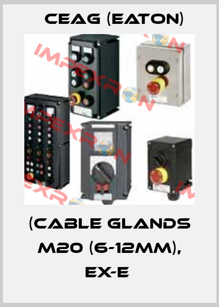 (CABLE GLANDS M20 (6-12MM), EX-E  Ceag (Eaton)