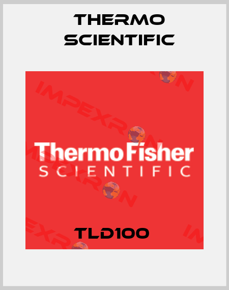 TLD100  Thermo Scientific