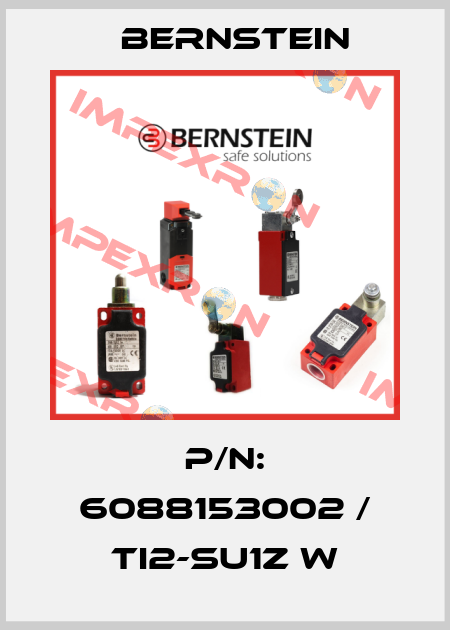 P/N: 6088153002 / TI2-SU1Z W Bernstein
