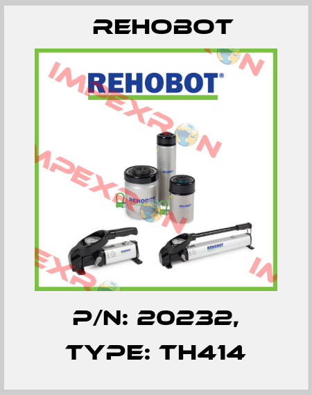 p/n: 20232, Type: TH414 Rehobot
