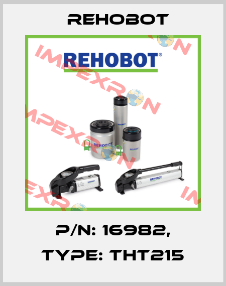 p/n: 16982, Type: THT215 Rehobot