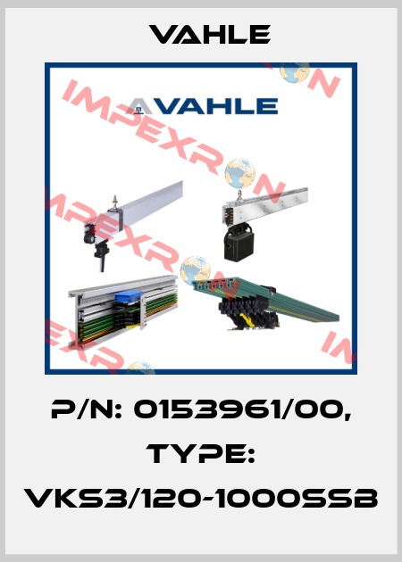 P/n: 0153961/00, Type: VKS3/120-1000SSB Vahle