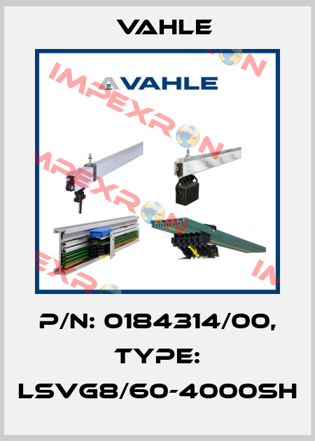 P/n: 0184314/00, Type: LSVG8/60-4000SH Vahle