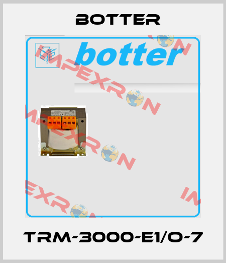 TRM-3000-E1/O-7 Botter
