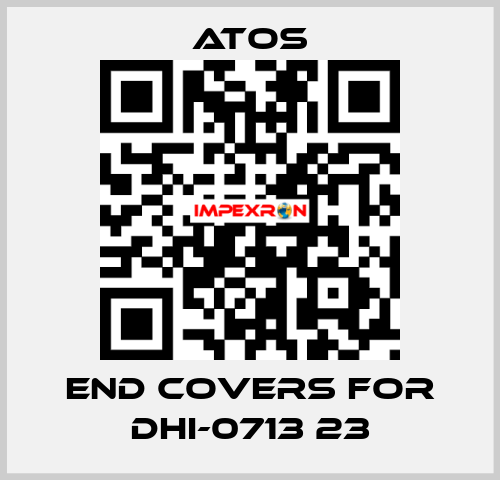 end covers for DHI-0713 23 Atos