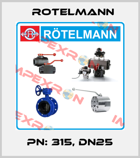 PN: 315, DN25 Rotelmann