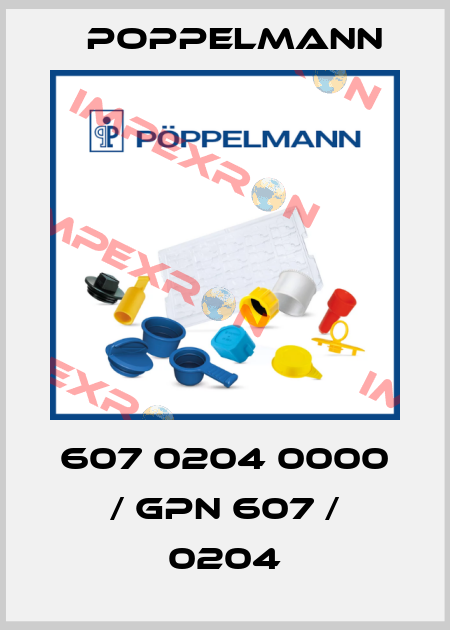 607 0204 0000 / GPN 607 / 0204 Poppelmann
