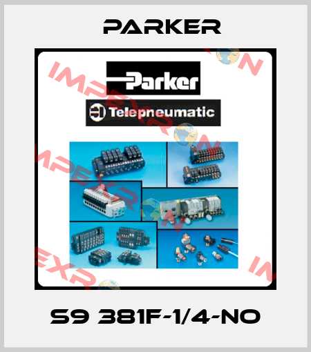 S9 381F-1/4-NO Parker