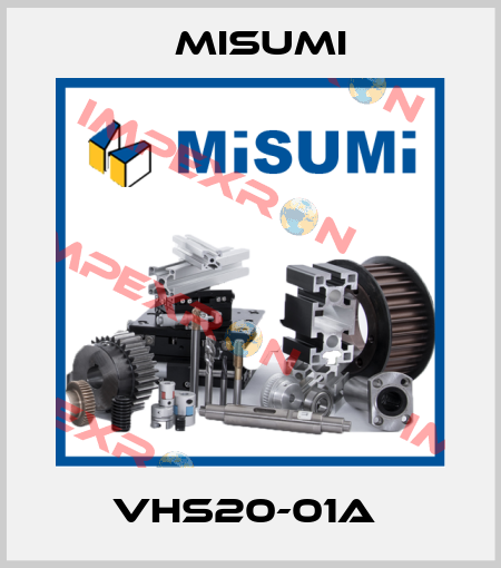 VHS20-01A  Misumi