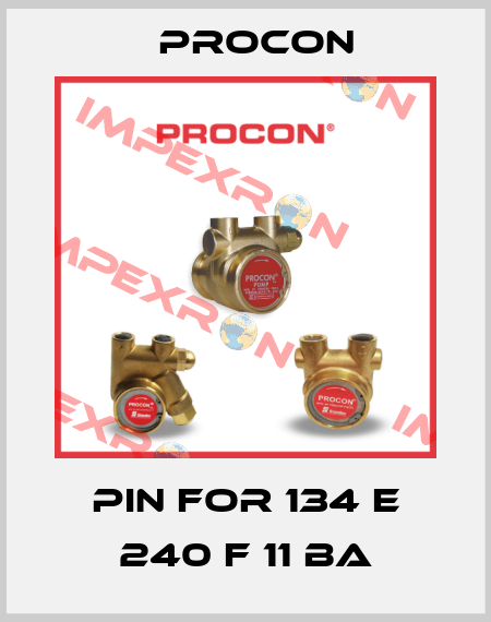pin for 134 E 240 F 11 BA Procon