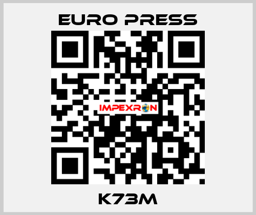 K73M Euro Press