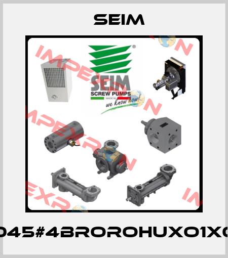 PXF045#4BROROHUXO1X0200 Seim