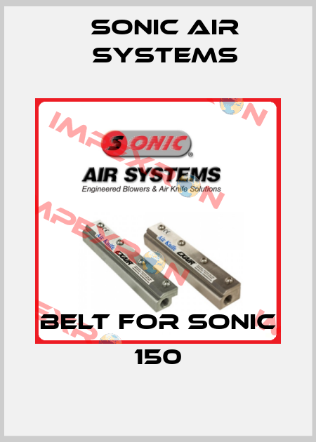 Belt for Sonic 150 SONIC AIR SYSTEMS