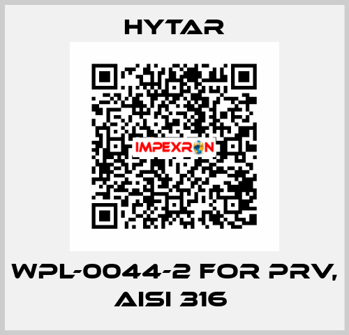 WPL-0044-2 FOR PRV, AISI 316  Hytar