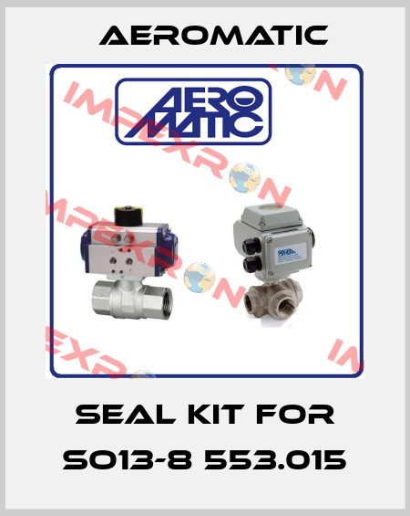 Seal kit for SO13-8 553.015 Aeromatic
