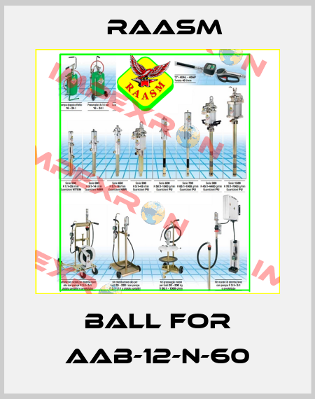Ball for AAB-12-N-60 Raasm
