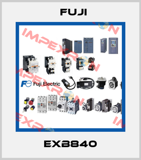 EXB840 Fuji