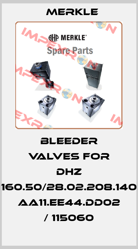 bleeder valves for DHZ 160.50/28.02.208.140 AA11.EE44.DD02 / 115060 Merkle