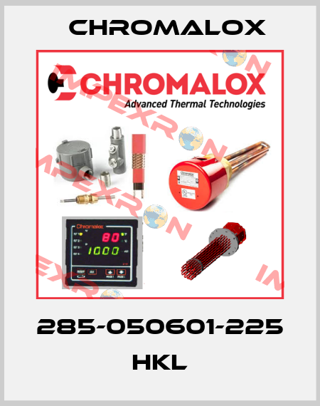 285-050601-225 HKL Chromalox