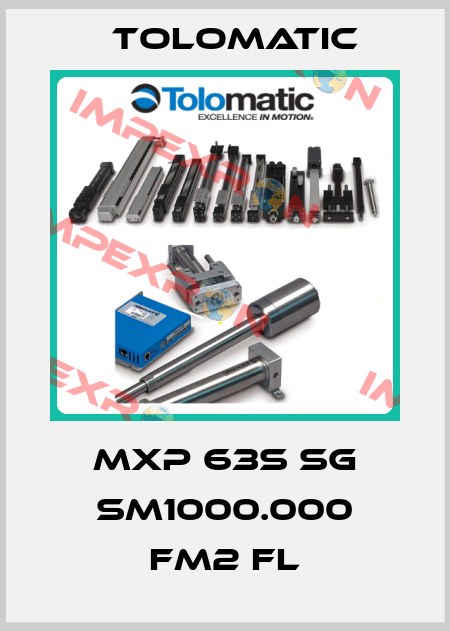 MXP 63S SG SM1000.000 FM2 FL Tolomatic