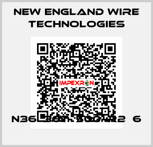 N36‐36T‐500‐R2‐6 New England Wire Technologies