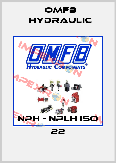 NPH - NPLH ISO 22 OMFB Hydraulic