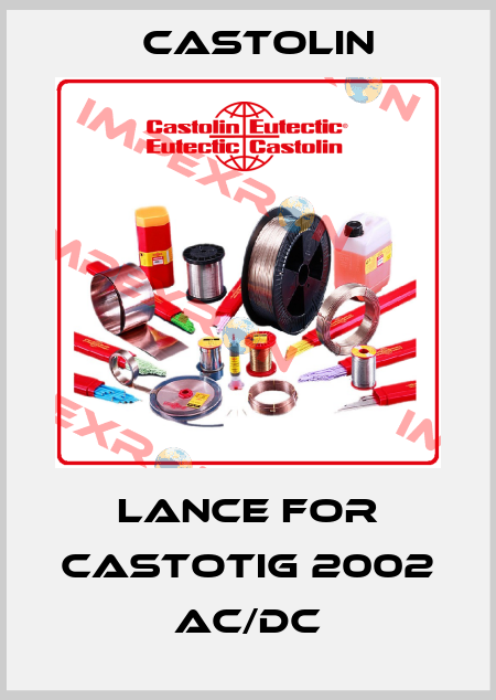 Lance for Castotig 2002 AC/DC Castolin