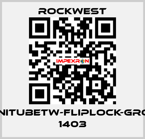 INFINITubeTW-FLIPLOCK-GROUP 1403 ROCKWEST