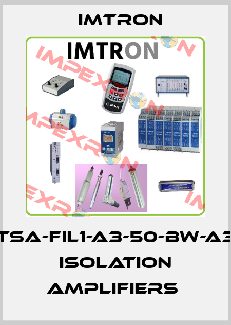 TSA-FIL1-A3-50-BW-A3 Isolation Amplifiers  Imtron